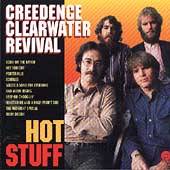 Creedence Clearwater Revival : Hot Stuff